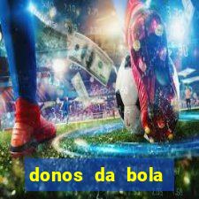 donos da bola bahia net